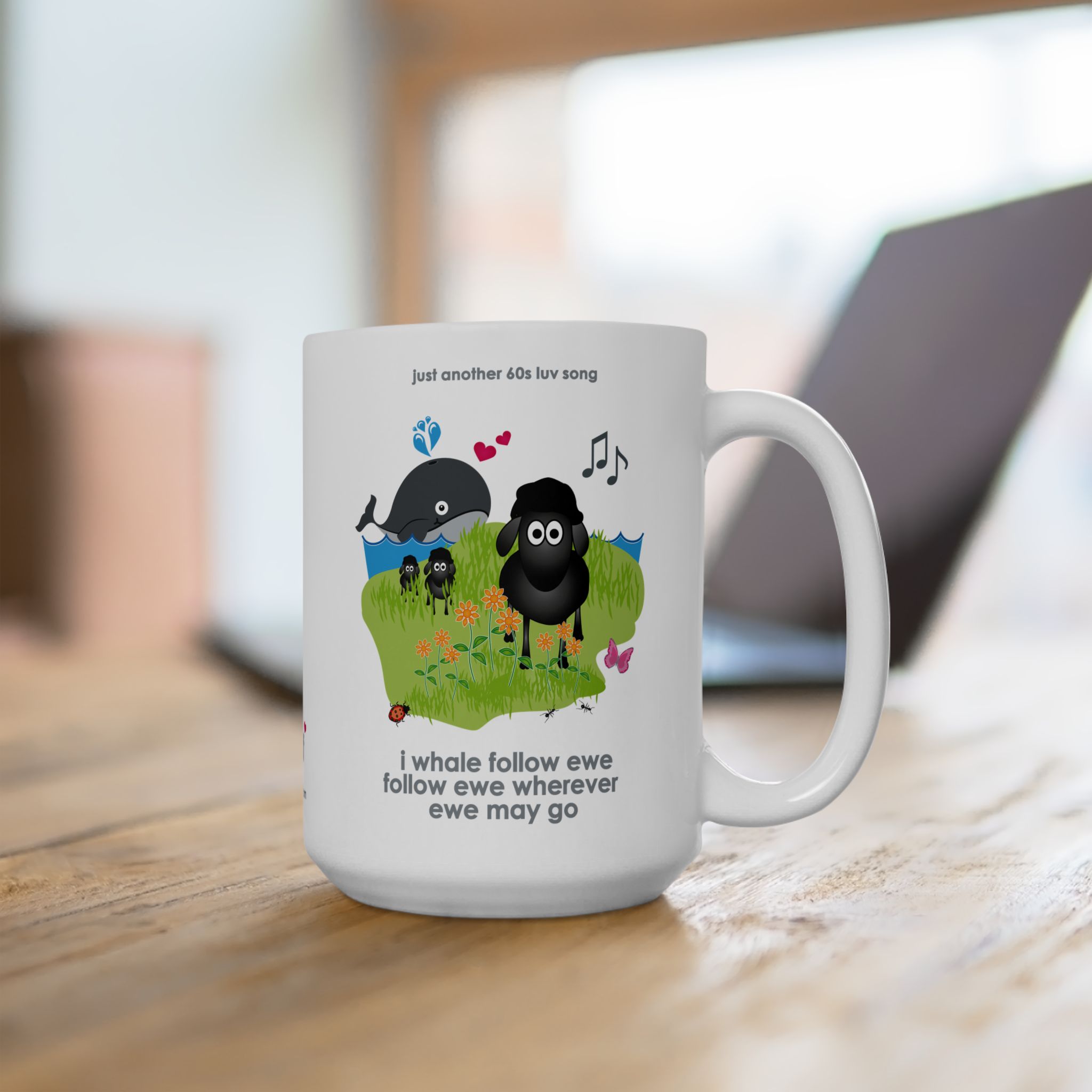 I Whale Follow Ewe Mug (11oz, 15oz) 14 I Whale Follow Ewe 15oz ceramic mug