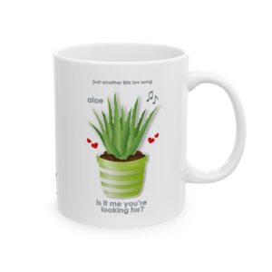 Aloe Is It Me? Mug (11oz, 15oz)