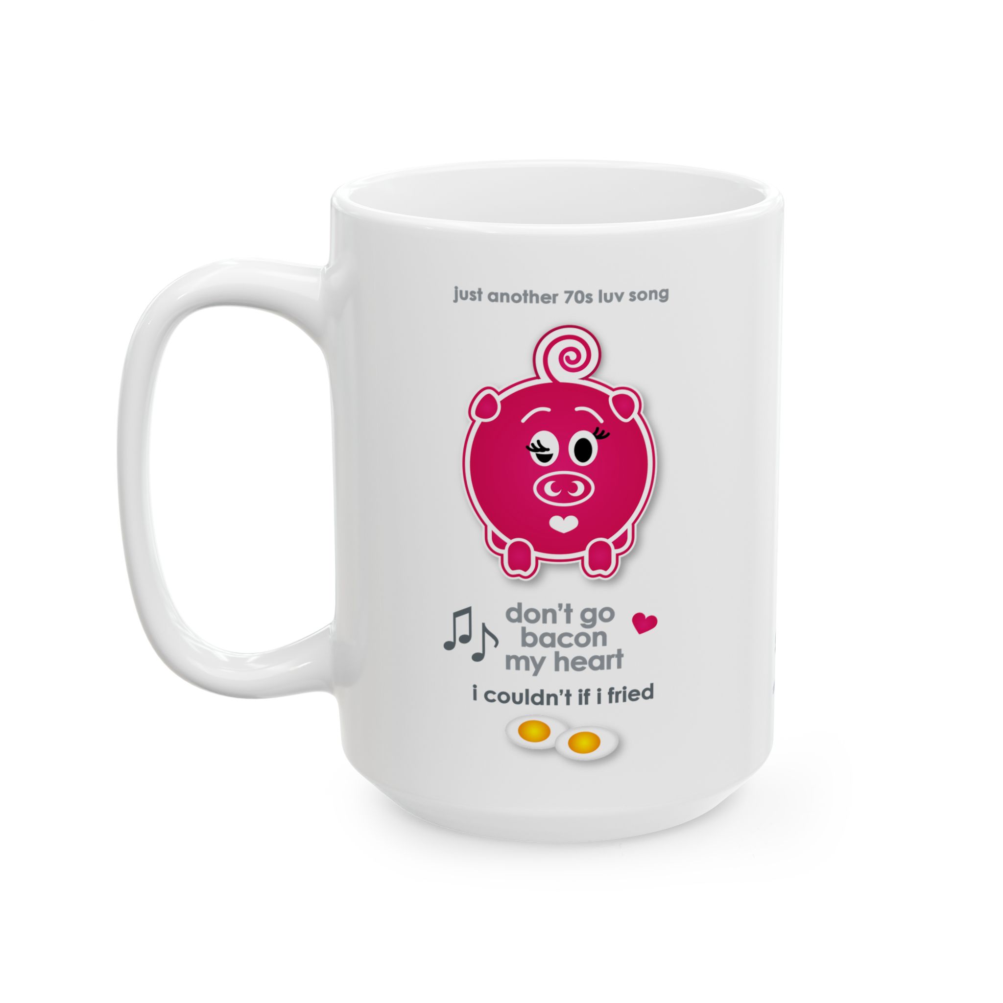 Bacon My Heart Mug (11oz, 15oz) 11 Don't go Bacon my Heart 15oz mug left view