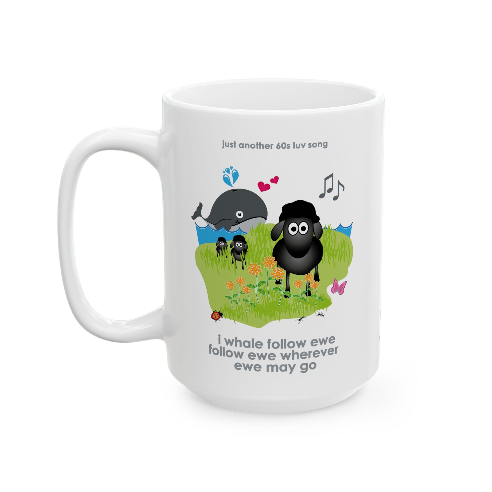 I Whale Follow Ewe Mug (11oz, 15oz) 11 I Whale Follow Ewe 15oz ceramic mug left view