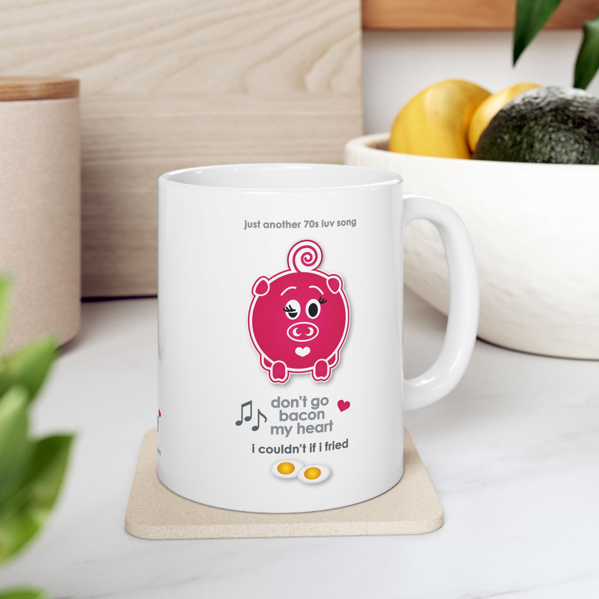 Bacon My Heart Mug (11oz, 15oz) 6 Don't go Bacon my Heart 11oz mug with fruit bowl