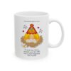 White ceramic mug printed with a cartoon chicken on some eggs in a nest, text reads "if I just lay here, would you lie with me & just forgegg the world"