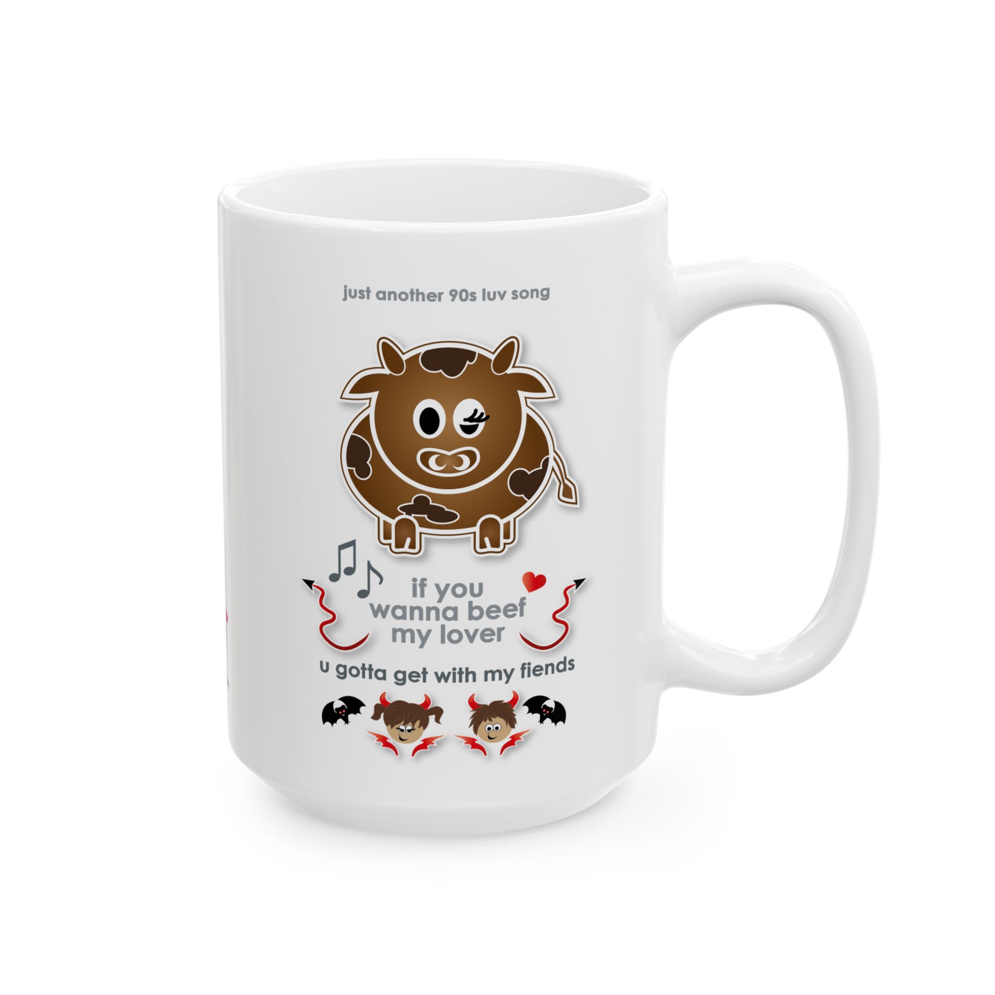 Beef My Lover Love Song Mug (11oz, 15oz) 11 15oz White ceramic Beef my Lover love song mug right view featuring a cartoon cow, an angel and a fiend, text reads "if you wanna beef my lover, u gotta get with my fiends"