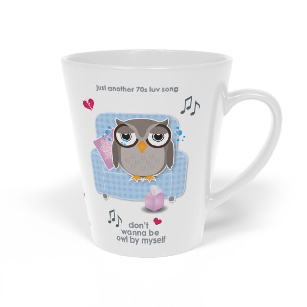 12oz White ceramic Owl By Myself Love Song latte mug right view featuring a cartoon owl, crying on a blue chair with a box of tissues, text reads "don't wanna be owl by myself"